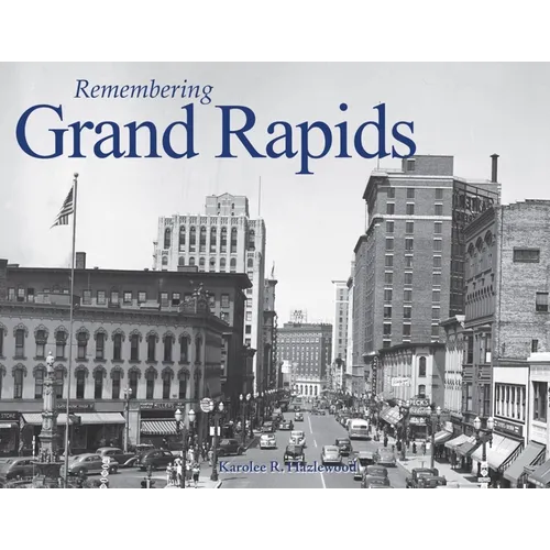 Remembering Grand Rapids