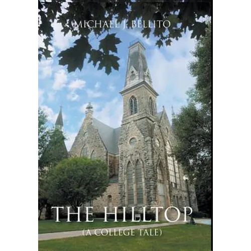 The Hilltop: A College Tale - Hardcover