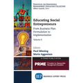 Educating Social Entrepreneurs, Volume II: From Business Plan Formulation to Implementation - Paperback