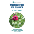 Treating Opioid Use Disorder--A Fact Book - Paperback