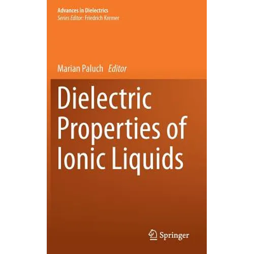 Dielectric Properties of Ionic Liquids - Hardcover