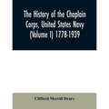 The history of the Chaplain Corps, United States Navy (Volume I) 1778-1939