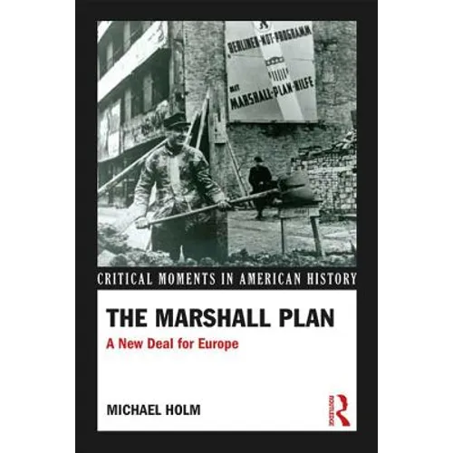 The Marshall Plan: A New Deal For Europe