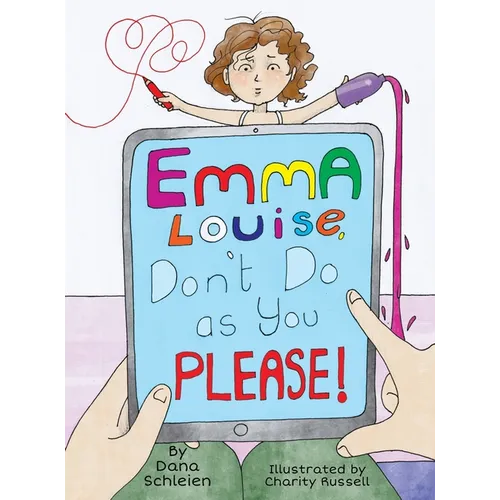 Emma Louise, Don't Do as You Please! - Hardcover