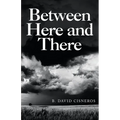 Between Here and There - Paperback