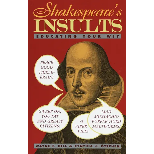 Shakespeare's Insults: Educating Your Wit - Paperback
