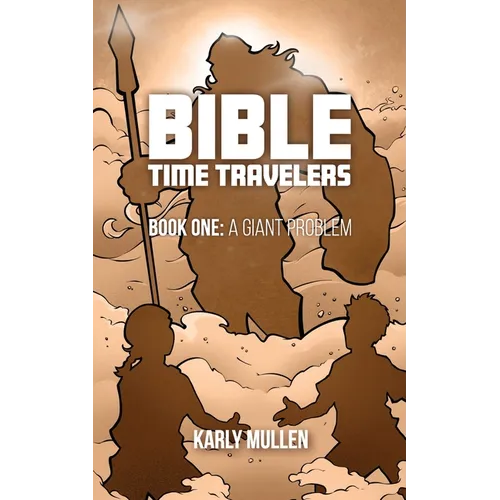 Bible Time Travelers: A Giant Problem - Paperback