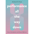 Performance All the Way Down: Genes, Development, and Sexual Difference - Paperback