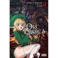 Orc Eroica, Vol. 2 (Light Novel): Conjecture Chronicles Volume 2 - Paperback