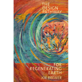 The Design Pathway for Regenerating Earth - Paperback
