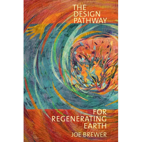The Design Pathway for Regenerating Earth - Paperback