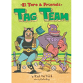 Tag Team: El Toro & Friends: A Graphic Novel - Hardcover