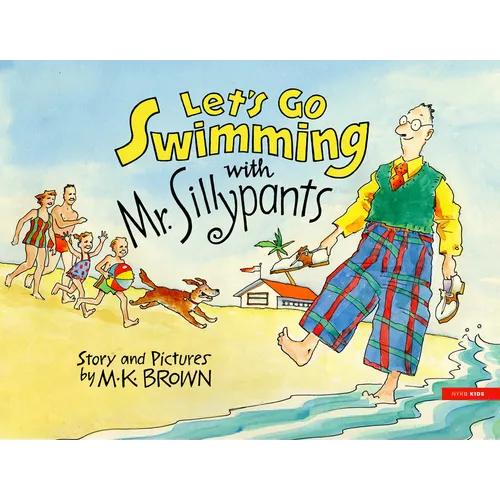Let's Go Swimming with Mr. Sillypants - Hardcover
