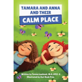 Tamara and Anna and their Calm Place - Paperback