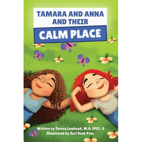 Tamara and Anna and their Calm Place - Paperback