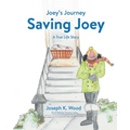Saving Joey: A True-life Story