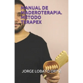 Manual de Maderoterapia. Método Terapex - Paperback