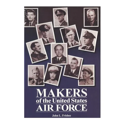 Makers of the United States Air Force