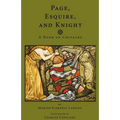 Page, Esquire and Knight: A Book of Chivalry - Paperback