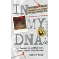 In My DNA: My Career Investigating Your Worst Nightmares - Paperback