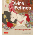 Divine Felines: The Cat in Japanese Art: With Over 200 Illustrations - Hardcover