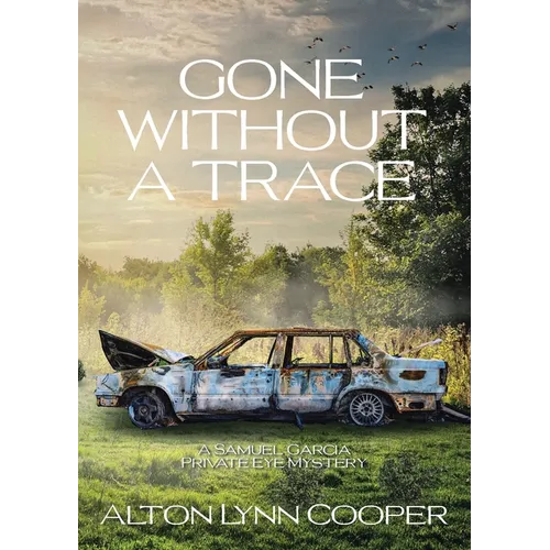 Gone Without a Trace: A Samuel Garcia Private Eye Mystery - Paperback