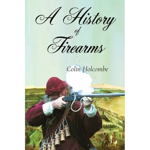 A History of Firearms - Paperback