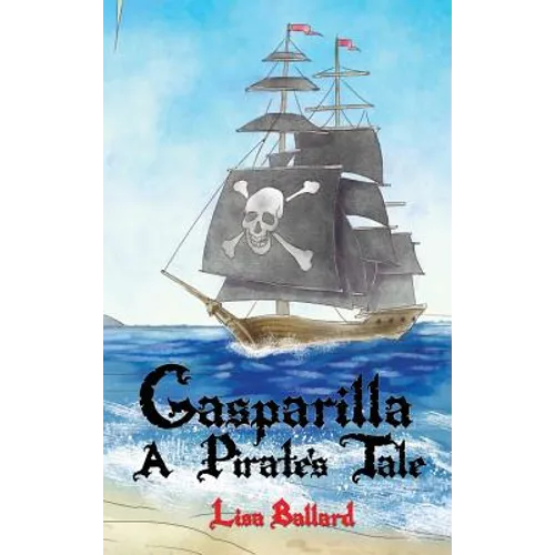Gasparilla: A Pirate's Tale - Hardcover