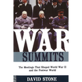 War Summits: The Meetings That Shaped World War II and the Postwar World
