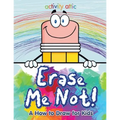 Erase Me Not! A How to Draw for Kids - Paperback