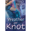 Weather Or Knot - Paperback