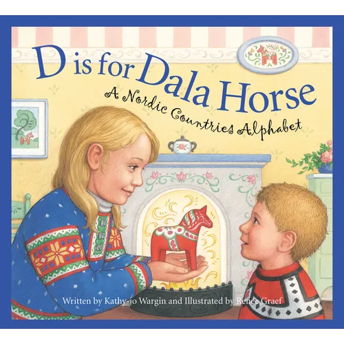 D Is for Dala Horse: A Nordic Countries Alphabet - Hardcover