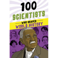 100 Scientists Who Shaped World History - Paperback