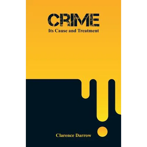 Crime: Its Cause and Treatment
