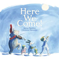 Here We Come! - Hardcover
