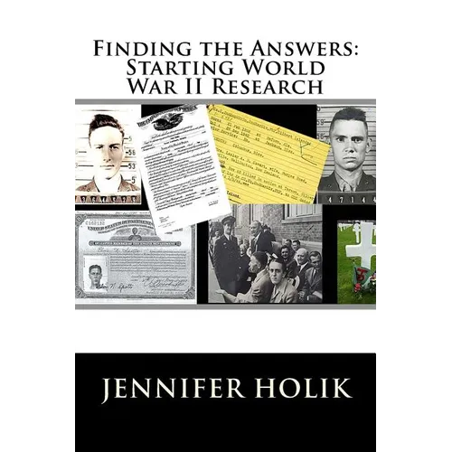 Finding the Answers: Starting World War II Research - Paperback