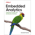 Embedded Analytics: Integrating Analysis with the Business Workflow - Paperback