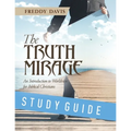The Truth Mirage: An Introduction to Worldview for Biblical Christians: Study Guide - Paperback