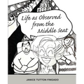Life as Observed from the Middle Seat - Paperback