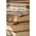 The Life and Adventures of Wilburn Waters: The Famous Hunter and Trapper of White Top Mountain; Embracing Early History of Southwestern Virginia Suffe