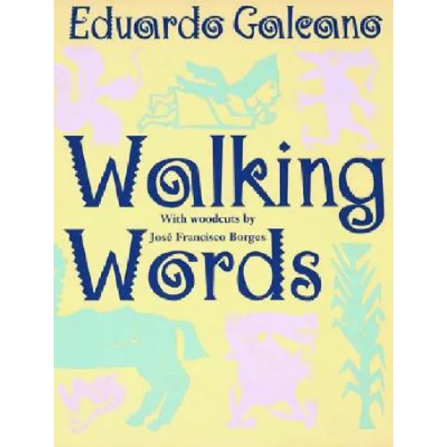 Walking Words: With Woodcuts by Jose Francisco Borges - Paperback