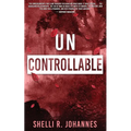Uncontrollable - Paperback