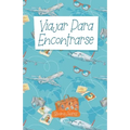 Viajar Para Encontrarse - Paperback