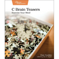 C Brain Teasers: Exercise Your Mind - Paperback