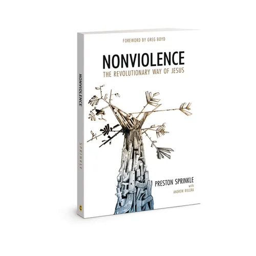 Nonviolence: The Revolutionary Way of Jesus - Paperback