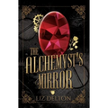 The Alchemyst's Mirror - Hardcover