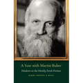 A Year with Martin Buber: Wisdom on the Weekly Torah Portion - Paperback