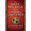 Arte Tolteca de la Vida Y La Muerte (the Toltec Art of Life and Death) - Paperback