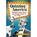 Quizzing America: Television Game Shows and Popular Culture in the 1950s
