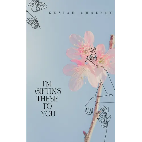 I'm Gifting These To You - Paperback